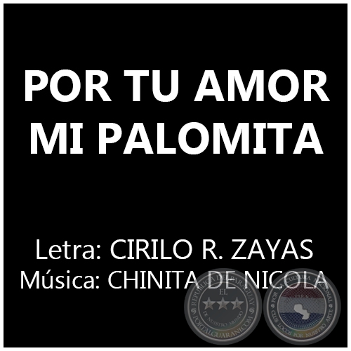 POR TU AMOR MI PALOMITA - Música: CHINITA DE NICOLA